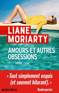 MORIARTY, Liane: Amours et autres obsessions