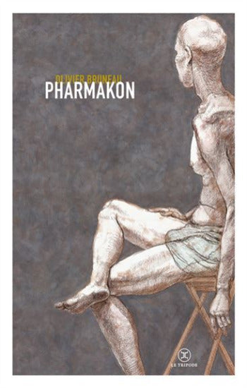 BRUNEAU, Olivier: Pharmakon
