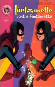 CHAULET, Georges: Fantômette contre Fantômette