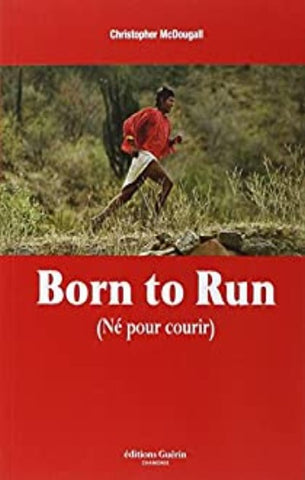 MCDOUGALL, Christopher: Born to run (Né pour courir)