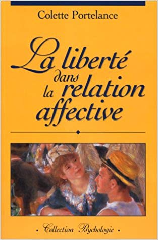 PORTELANCE, Colette : La liberté dans la relation affective