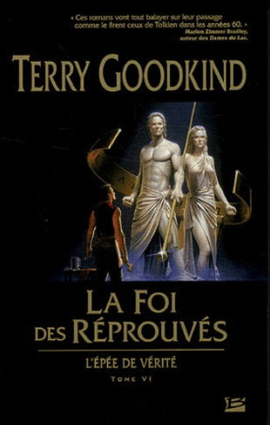 GOODKIND, Terry: L'épée de vérité Tome 6 : La foi des réprouvés