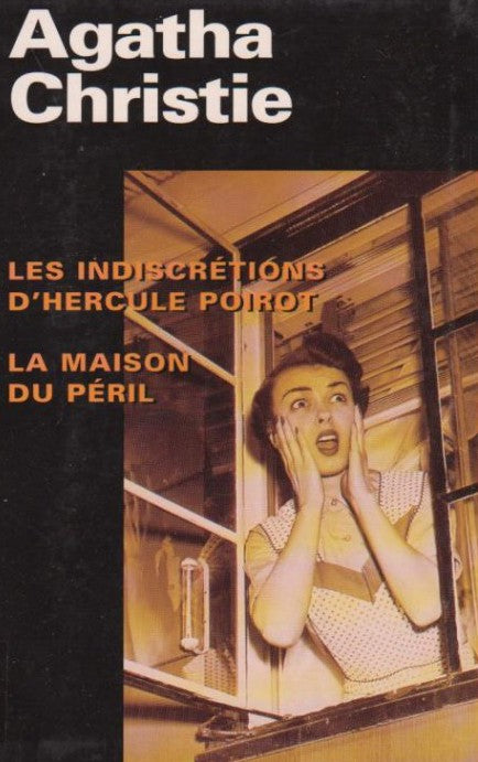 CHRISTIE, Agatha: Les indiscrétions d'Hercule Poirot - La maison du péril