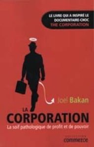 BAKAN, Joel: La corporation