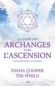 COOPER, Diana; WHILD, Tim: Le guide des archanges vers l'ascension