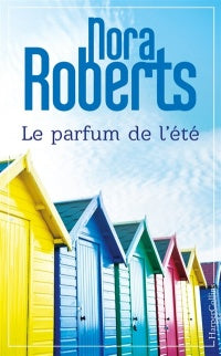 ROBERTS, Nora: Le parfum de l'été