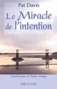 DAVIS, Pat: Le miracle de l'intention