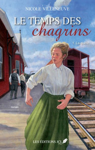 VILLENEUVE, Nicole : Le temps des chagrins Tome 1 : La quête
