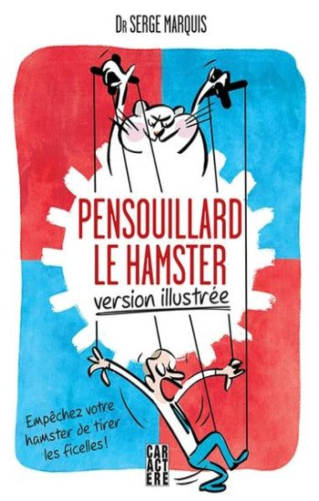 MARQUIS, Serge: Pensouillard le hamster Version illustrée