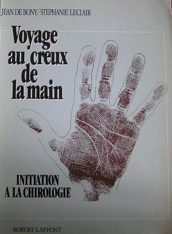 BONY, Jean de; LECLAIR, Stéphanie: Voyage au creux de la main